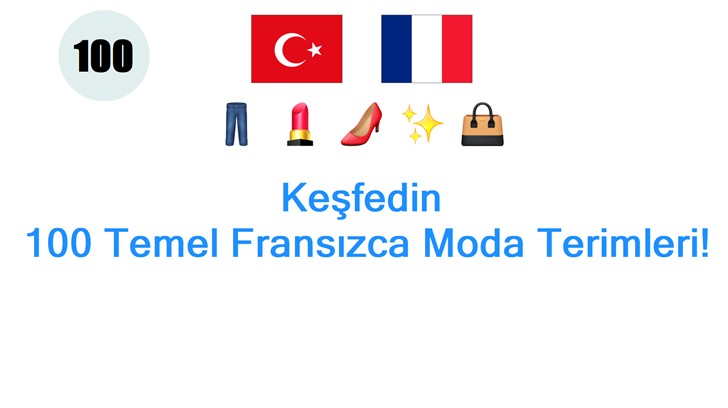 Keşfedin: 100 Temel Fransızca Moda Terimleri!